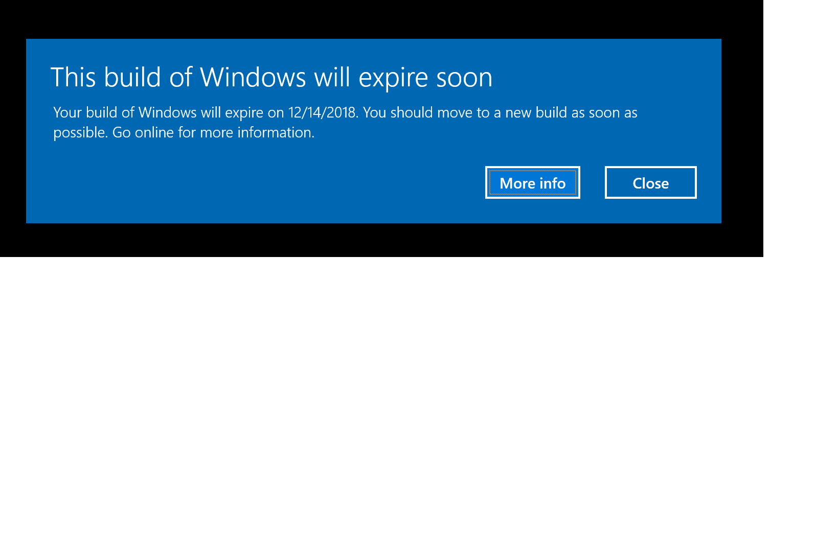 Error Pop-Up: This build of Windows will expire soon c652aa0a-a8a1-48b7-b55b-83c2f00fb61f?upload=true.png