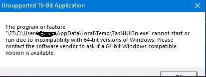 unsupported 16-bit application message keeps poping up c8fa3485-0406-4657-ae1b-b288b6ed1c2e?upload=true.png