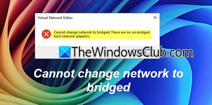 VMware cannot change network to bridged; No un-bridged host network adapters cannot-change-network-to-bridged.jpg