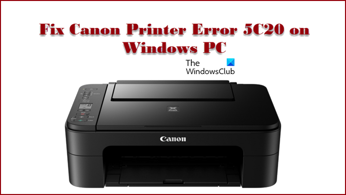 Fix Canon Printer Error 5C20 on Windows PC Canon-Printer-Error-5C20.png