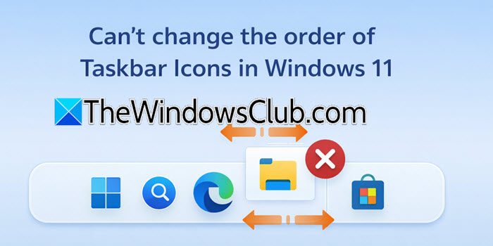 Can’t change the order of Taskbar Icons in Windows 11 cant-change-taskbar-icon.jpg
