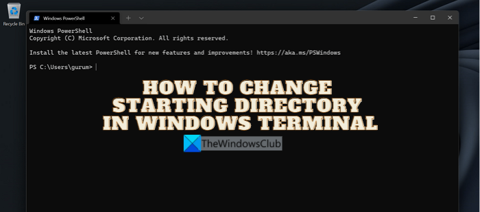 How to change Starting Directory in Windows Terminal Change-Starting-Directory-in-Windows-Terminal.png
