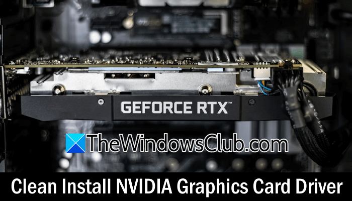 How to clean install NVIDIA graphics driver in Windows 11 clean-install-NVIDIA-graphics-driver.png