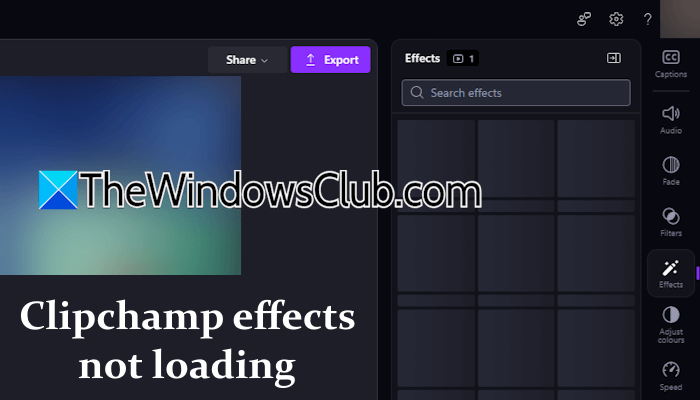 Clipchamp Effects not loading on Windows 11 Clipchamp-effects-not-loading.png