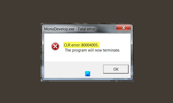 Fix CLR error 80004005 in Windows 11/10 CLR-error-80004005.jpg