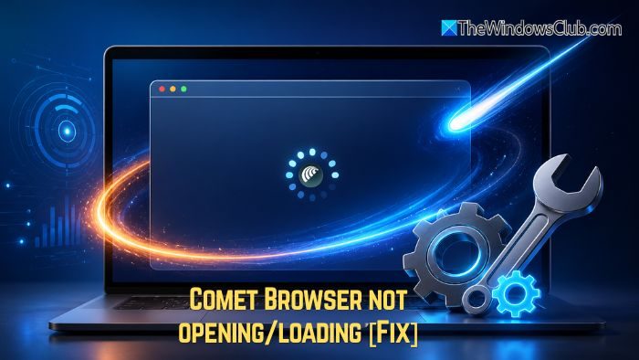Comet Browser not working, installing or opening on Windows PC Comet-Browser-not-opening-loading-fix.jpg