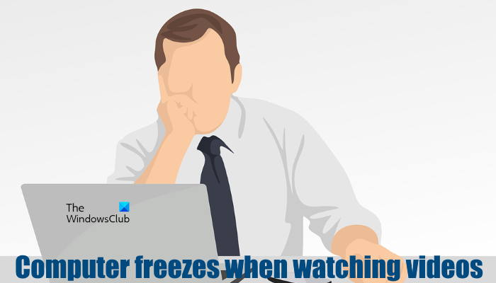 Computer freezes when watching videos [Fixed] Computer-freezes-when-watching-videos.png