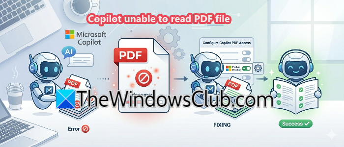 Copilot unable to read PDF file [Fix] copilot-not-reading-PDF.png
