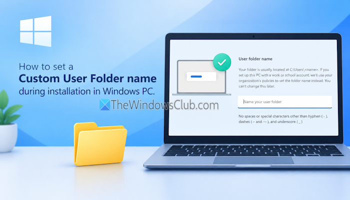 How to set a Custom User Folder name during installation in Windows 11 custom-user-folder-name-installation-windows.png