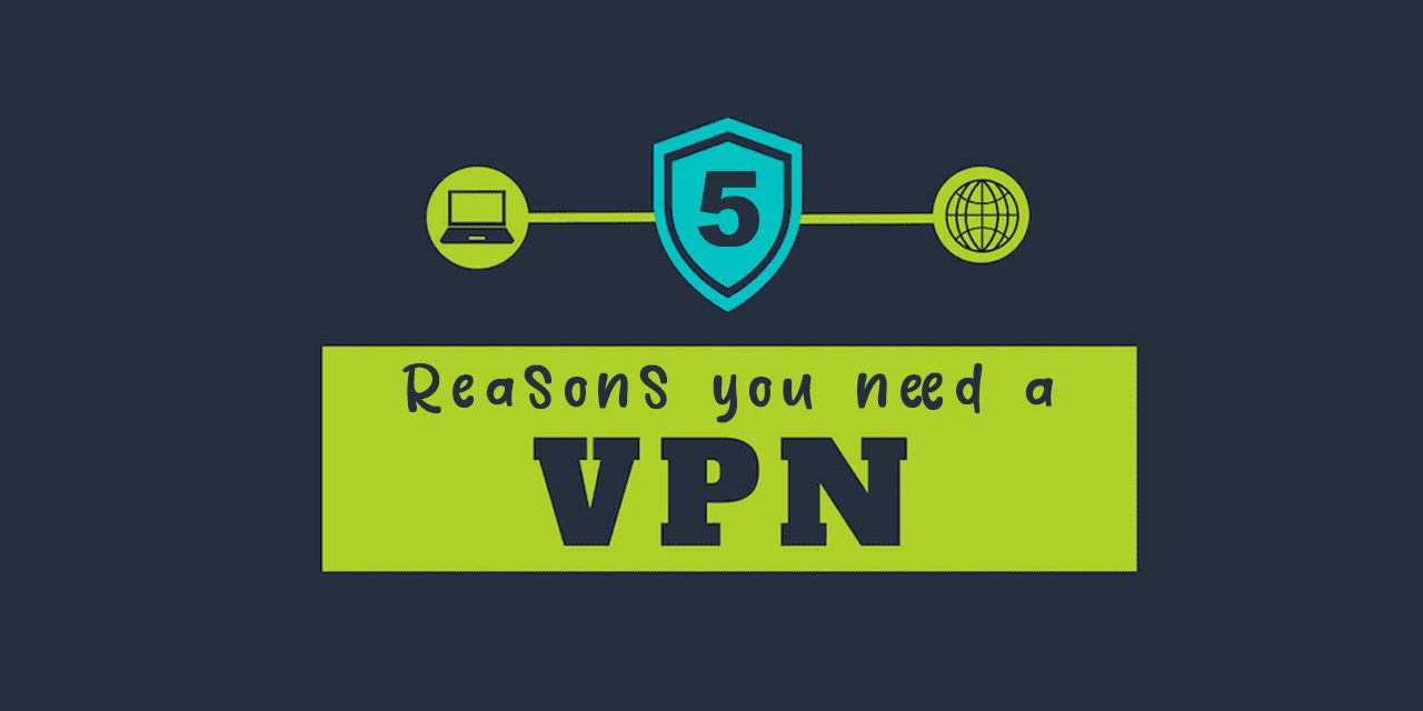 5 Reasons Where You Need a VPN d3ccffbb-1563-408c-899d-d6ca00995173?upload=true.jpg