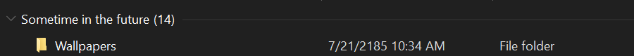 "Sometime in the future" appearing in file explorer d87eeee3-d2c8-43ad-8153-36ab19efe52e?upload=true.png