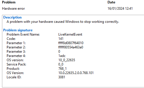 PC regularly restarts with livekernelerros 193,141 and 116 dBWkplUI21vAEvMKdCbx07taHoDbMgqjVS6R8E17NPvcpk4a38f0Ze1v2Xg8wE54wHYiE%2FPbRlcB0UEye%2BSesKDYw%3D.png