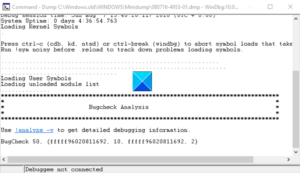 How to open and read Small Memory Dump (dmp) files in Windows 10 debugee-not-connected-300x173.png