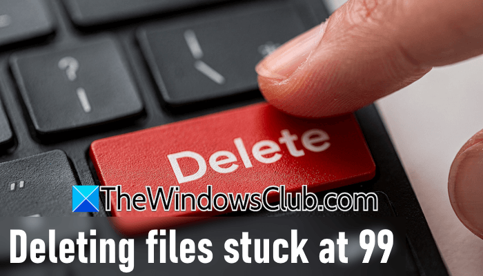 Deleting files stuck at 99 on Windows 11 [Fix] Deleting-files-stuck-at-99-on-Windows.png