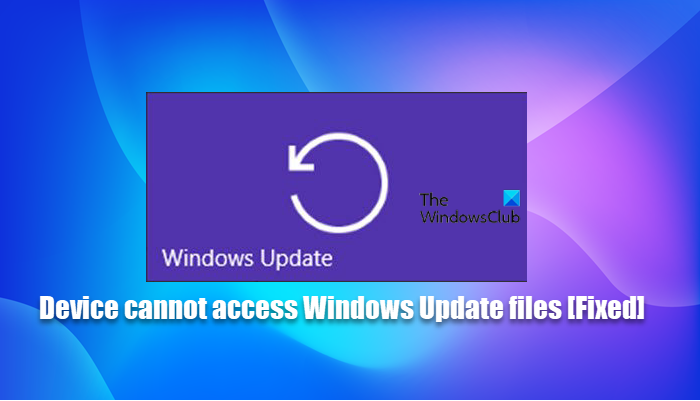 Device cannot access Windows Update files [Fixed] Device-cannot-access-Windows-Update-files.png