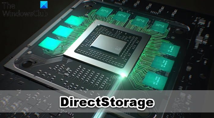 What is DirectStorage in Windows 11/10 DirectStorage.jpg
