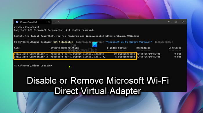 How to disable or remove Microsoft Wi-Fi Direct Virtual Adapter Disable-or-Remove-Microsoft-Wi-Fi-Direct-Virtual-Adapter.png