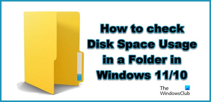How to check Disk Space Usage in a Folder in Windows 11/10 disk-space.jpg