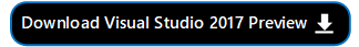 Visual Studio 2017 version 15.9 now available download%20button_vs2017preview2.png