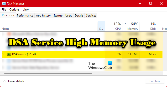 DSA Service High Memory or CPU Usage on Windows 11/10 DSA-Service.png