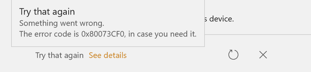0x80073CF0 - Can't install purchased items on other machines e4d6e054-a3b9-4a20-8574-bd2e7df906e9.png