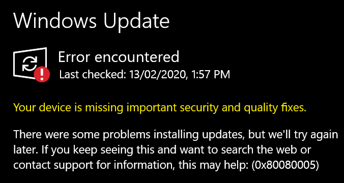 0x80080005 error couldn't get to update nor see update history e67409fa-8878-4ccb-858c-e37e76269189?upload=true.png