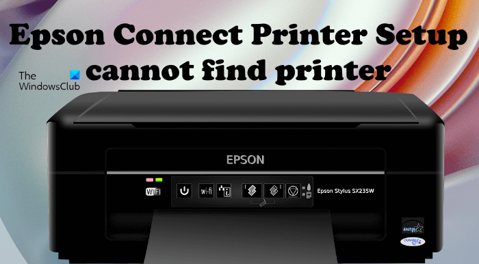 Epson Connect Printer Setup cannot find printer in Windows 11/10 Epson-Connect-Printer-Setup-cannot-find-printer.png