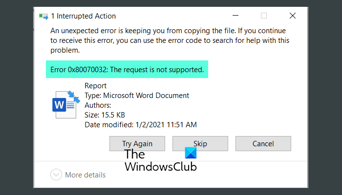 Error 0x80070032, The request is not supported when copying files Error-0x80070032-The-request-is-not-supported-when-copying-files.png