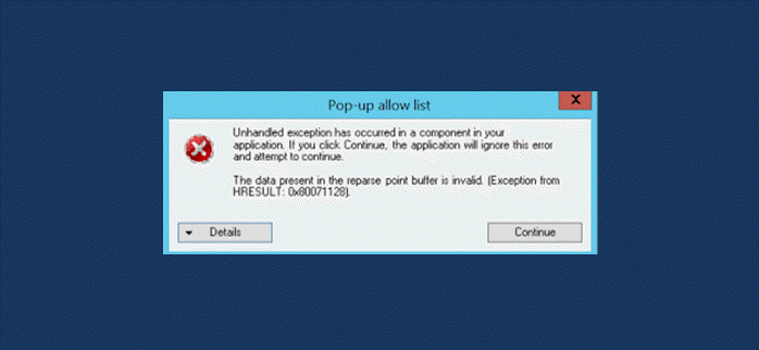 Error 0x80071128: The data present in the reparse point buffer is invalid Error-0x80071128-reparse-point-buffer-is-invalid.png