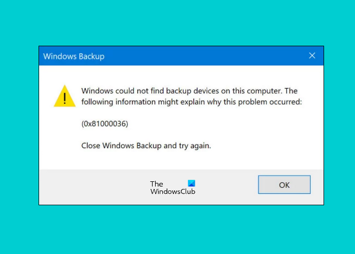 Error 0x81000036, Windows could not find backup devices Error-0x81000036-Windows-not-find-backup.png