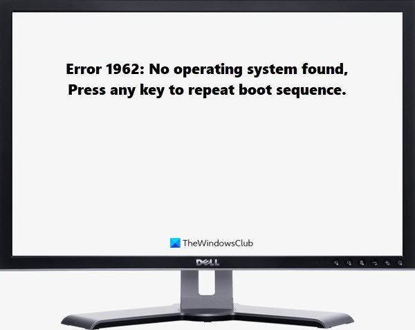 Fix Error 1962, No operating system found on Windows 10 computers Error-1962-No-operating-system-found.jpg