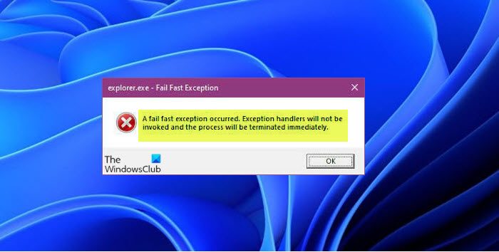 Fix Fail Fast Exception error on Windows 11/10 Explorer.exe-Fail-Fast-Exception-error.jpg