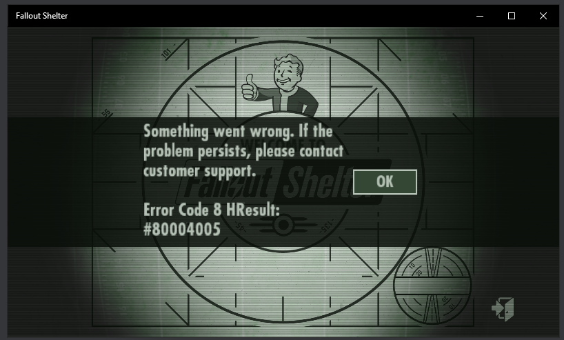 I can't use fallout shelter on my pc, some error pops up - Error Code 8 HResult: #80004005 f367e248-0d96-47d0-aaba-d77c19523d08?upload=true.png