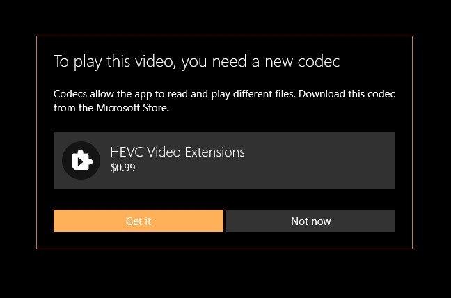 are you kidding me? I have to purchase a codec to view a HEVC video? f56e81c5-6d3c-4150-bb1e-0608a5d134d6?upload=true.jpg