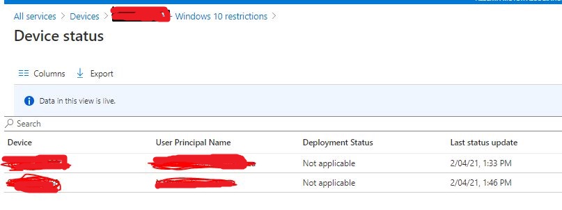 Intune device configuration Windows 10 + after restriction deployment status is "Not... f74d7b36-0608-470e-a9a6-826f066dc12c?upload=true.jpg