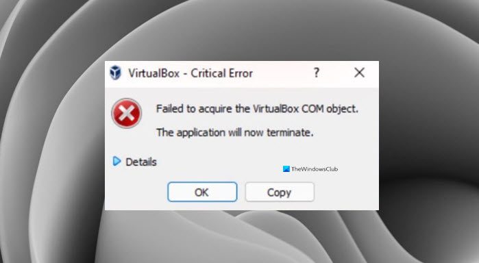 Fix Failed to Acquire the VirtualBox COM Object Failed-to-acquire-the-VirtualBox-COM-object.jpg