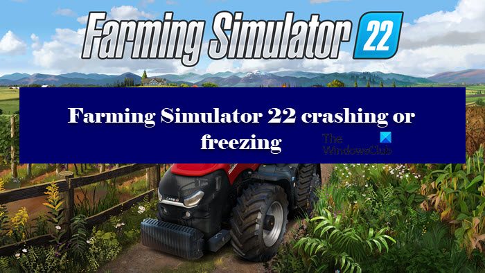 Farming Simulator 22 crashing or freezing on Windows PC Farming-Simulator-22-crashing-or-freezing.jpg