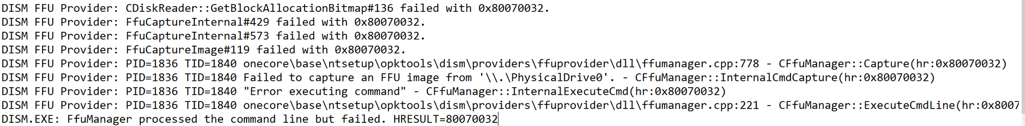 Error - DISM FFU Provider: CDiskReader::GetBlockAllocationBitmap#136 failed with 0x80070032. fd05b092-4ed7-4f3a-968f-507d7baaccbf?upload=true.png