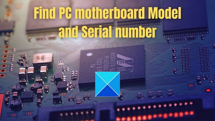 How to find your PC Motherboard Model and Serial Number find-your-PC-motherboard-model-and-serial-number.jpg