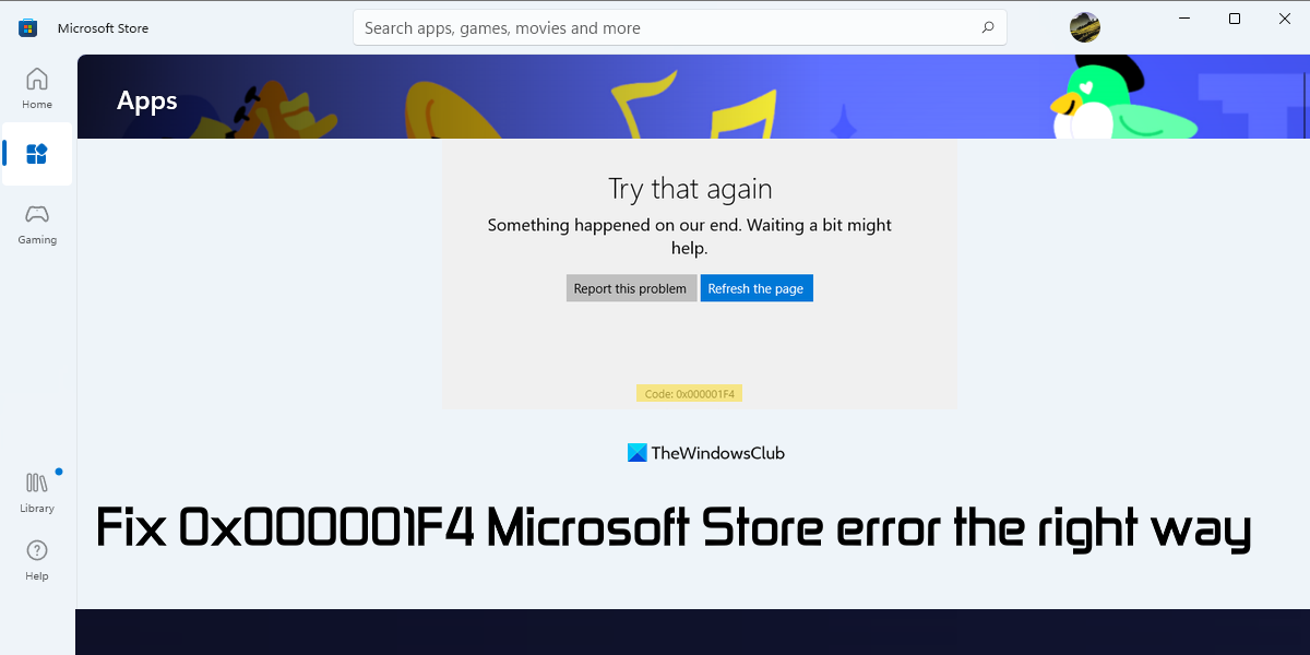 Fix 0x000001F4 Microsoft Store Error Code the right way Fix-0x000001F4-Microsoft-Store-error.png