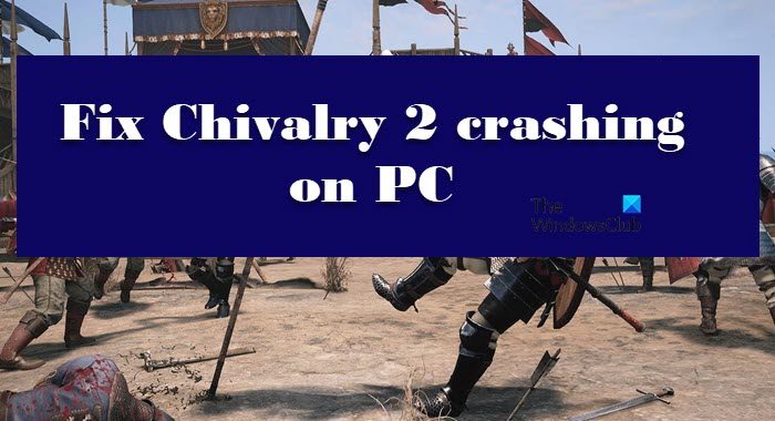 Chivalry 2 keeps crashing, freezing or hanging at startup on PC Fix-Chivalry-2-crashing-on-PC.jpg