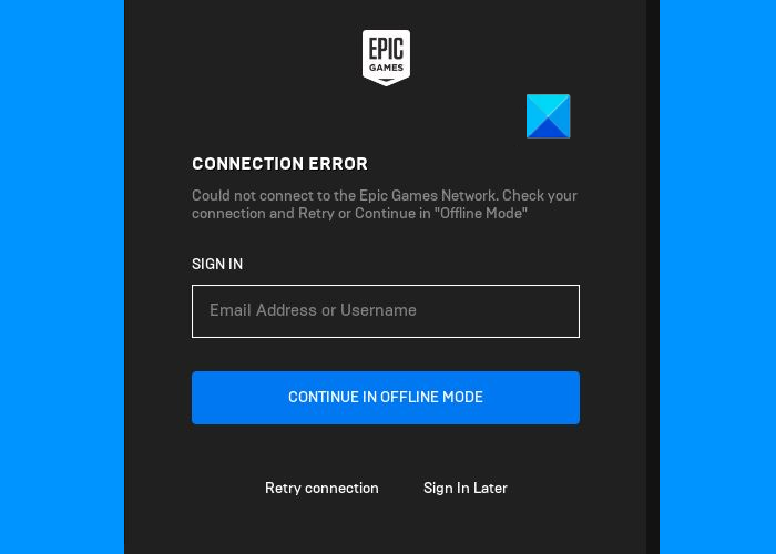 Fix Epic Games Connection error, issues and problems on Windows 11/10 Fix-Epic-Games-connection-error.png