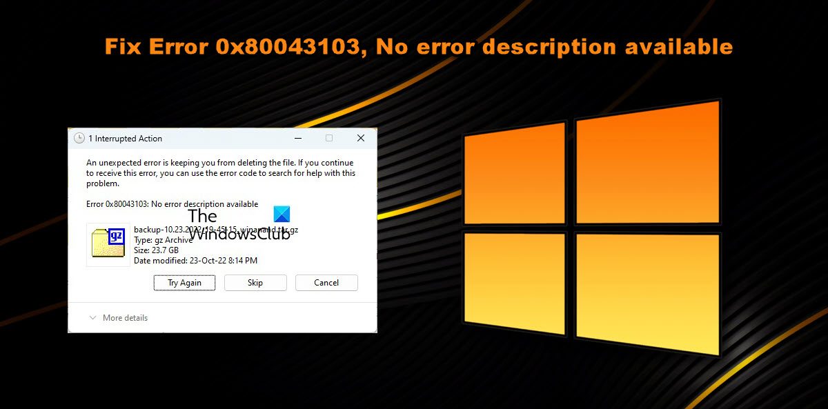 Fix Error 0x80043103, No error description available Fix-Error-0x80043103-1.jpg