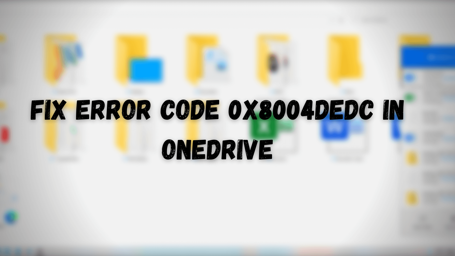 Fix Error Code 0x8004dedc in OneDrive (Geo Location Problem) Fix-Error-Code-0x8004dedc-in-OneDrive.png