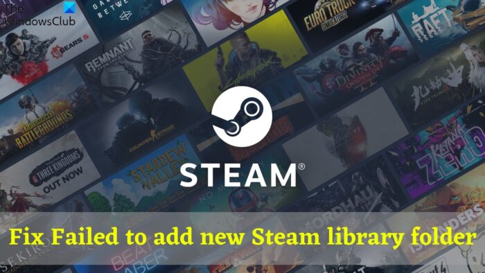 Fix Failed to add new Steam library folder Fix-Failed-to-add-new-Steam-library-folder-1-e1650713876101.jpg