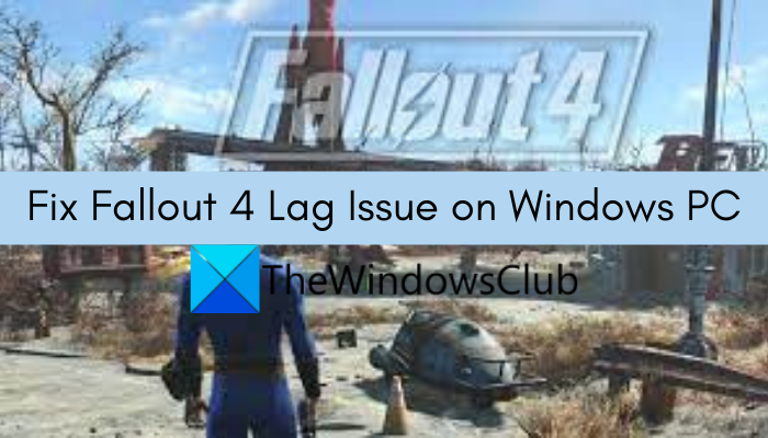 Fix Fallout 4 Stuttering and Lag issues on Windows PC Fix-Fallout-4-Lag-Issue-on-Windows-PC.png