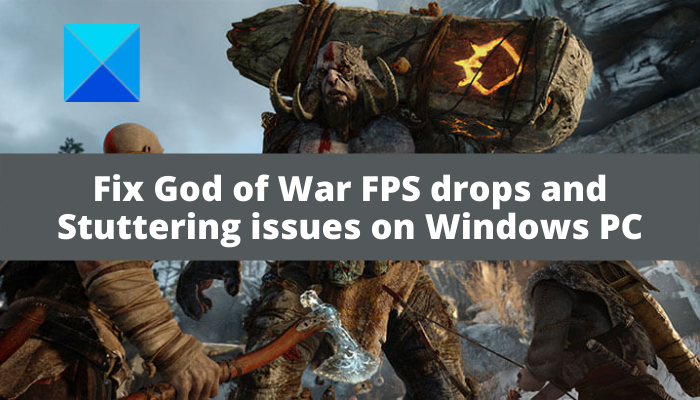 Fix God of War FPS drops and Stuttering issues on Windows PC Fix-God-of-War-FPS-drops-and-Stuttering-issues-on-Windows-PC.png