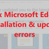 Fix Microsoft Edge installation & update errors Fix-Microsoft-Edge-installation-update-errors-100x100.png
