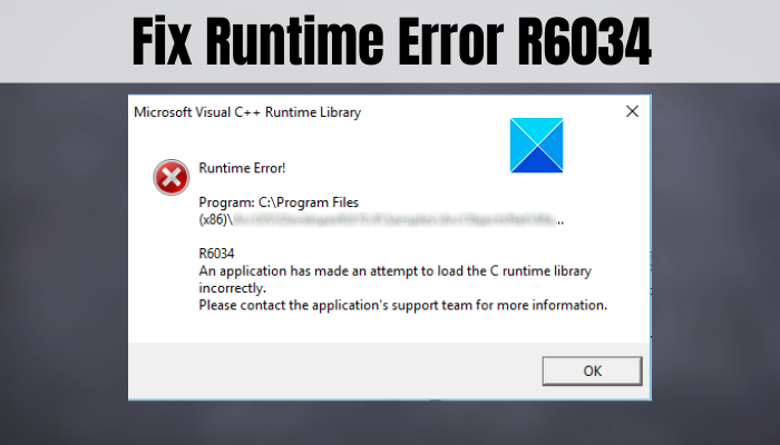 Fix Runtime Error R6034 in Windows 11/10 Fix-Runtime-Error-R6034.png