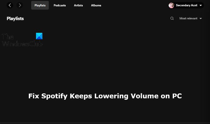 Fix Spotify keeps lowering Volume on Windows PC Fix-Spotify-Keeps-Lowering-Volume-on-PC.jpg